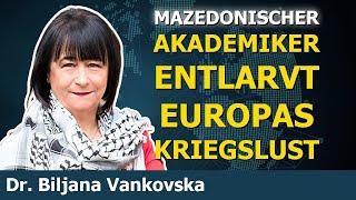 Europa zerstört sich selbst im Namen der "Sicherheit" | Dr. Biljana Vankovska