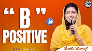 "B" POSITIVE  | Filling Station | Word of God by Sreshta Karmoji | Samuel Karmoji | 6 Feb, 2024