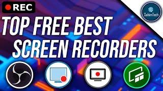 Top 4 Best FREE Screen Recorders (No Watermark or Time Limit)