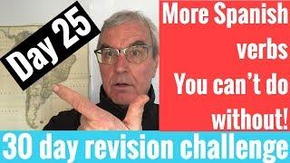 Spanish GCSE | 30 day revision challenge | Day 25 | More essential Spanish verbs (part 2)