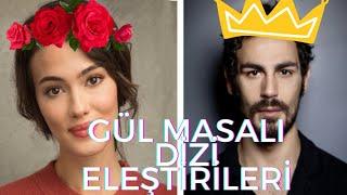 Gül Masalı - Dizi Eleştirileri / ( Dizi İncelemesi Ve Eleştirileri )