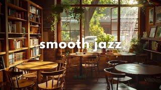 Jazz Music ㅣMorning Ambience & Coffee Shop Music for Studying, Work & Relaxation