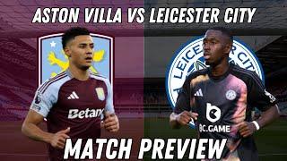 A Midlands CLASH At Villa Park!!|Aston Villa Vs Leicester City|Match Preview