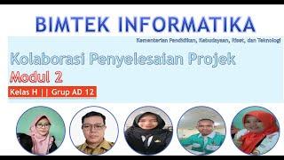 Kolaborasi Penyelesaian Projek Modul 2 || Kelas H -Grup AD 12