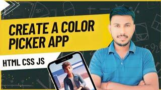 Build A Color Picker Application || HTML CSS JAVASCRIPT