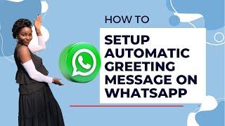 How to setup automatic greeting message on WhatsApp / WhatsApp business tips and tricks 2022