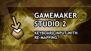 GameMaker Studio 2 Tutorial [ADVANCED] - Keyboard Input with Re-Mapping - [Episode #4]