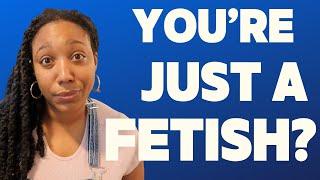 Fetishization & Interracial Dating | What It IS and What It IS NOT