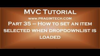 Part 35   How to set an item selected when an asp net mvc dropdownlist is loaded