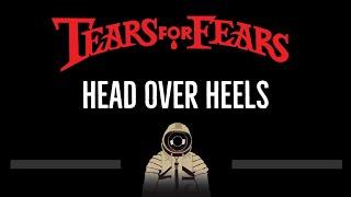 Tears For Fears • Head Over Heels (CC)  [Karaoke] [Instrumental Lyrics]