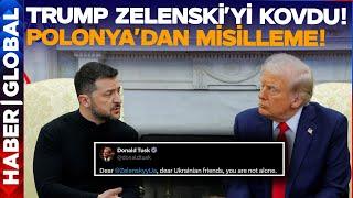 FLAŞ | Trump Zelenski'yi Resmen Kovdu! Polonya ABD'ye Rest Çekti!