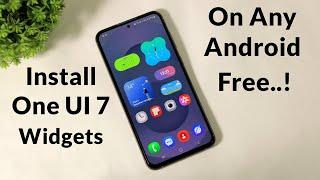 Install One UI 7 Widgets On Any Android Smartphones - Get One UI 7 Look in Old Samsung - Ui Setup