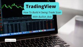 TradingView - How To Build A Swing Trade Scan