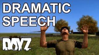 Dramatic Speech - Dayz Standalone