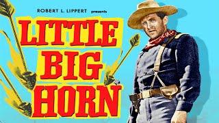 Little Big Horn (1952) | Full Western Movie | Lloyd Bridges | John Ireland | Marie Windsor