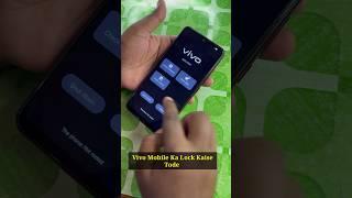 vivo mobile ka lock kaise tode | vivo ka lock kaise tode #shorts