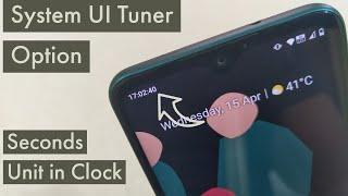 How to enable system UI tuner in Android 10? Get Seconds Unit in clock?
