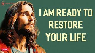  God Says: I Am Ready to Restore Your Life | God Message Today | God's Message Now 