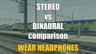 STEREO vs BINAURAL comparison #1 - "At the train station"