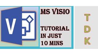MicroSoft Visio in Just 10 mins - Create flow diagram, process charts in minutes