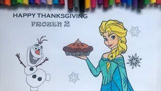 HOW TO COLOR & Draw Disney Characters - FROZEN 2 (Thanksgiving Preparation VIDEO)