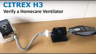 CITREX H3 Flow Analyser - How to verify a Homecare Ventilator