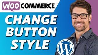 How to Change Woocommerce Button Style in Wordpress