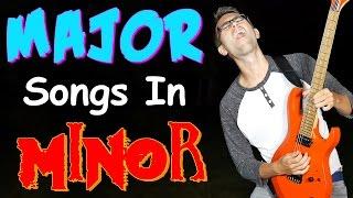 MAJOR Songs In MINOR!