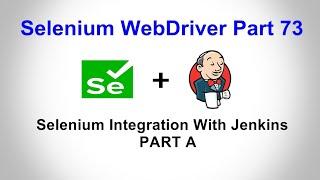 Selenium WebDriver | Part73 | Selenium Integration with Jenkins | Run First Project on Jenkins