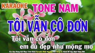 Tôi Vẫn Cô Đơn Karaoke Tone Nam Nhạc Sống - Phối Mới Dễ Hát - Nhật Nguyễn