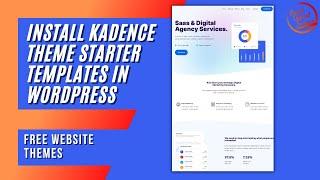 How To Install Kadence Theme Starter Templates in WordPress