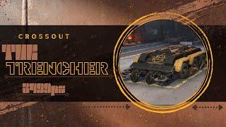 The Trencher - Crossout's best Melee Build at 3499PS"