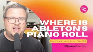 Where is Ableton’s Piano Roll