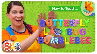 How To Teach the Super Simple Song "Butterfly Ladybug Bumblebee" - Flying Bug Song for Kids