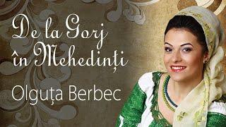 Olguta Berbec - întreg albumul „De la Gorj în Mehedinți"