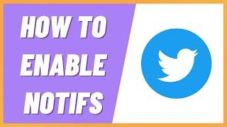 How To Enable Twitter Notifications