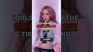 Idols who did the queen never cry TikTok trend  part 1 #kpop #shorts #fypシ゚