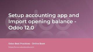 Setup accounting app and Import opening balance | Odoo Accounting