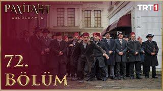 Payitaht Abdülhamid 72. Bölüm (HD)