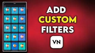 How To Add Custom Filters  In VN Video Editor |  Vn Custom Filters |  Vn Filters Download Part - 2