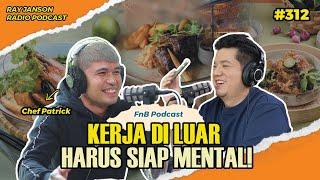 #312 PENGALAMAN KERJA DI LUAR NEGERI | WITH CHEF PATRICK RAMON