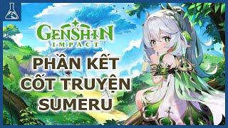 Cốt Truyện Sumeru - Kế Hoạch Giải Cứu Thảo Thần Và Cái Kết | Genshin Impact