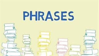 Phrases | What are Phrases | Happy Learning Centre