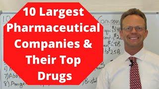 10 Largest Pharmaceutical Companies and Their Top Drugs