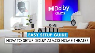 How To Set Up a DOLBY ATMOS Home Theater! EASY Atmos Guide