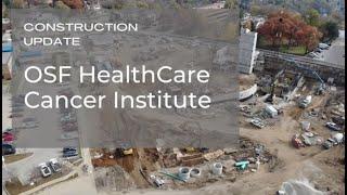 Construction Update | OSF HealthCare Cancer Institute