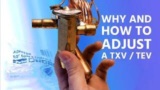 Why and How to Adjust a TXV / TEV