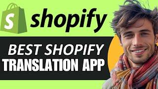 Best Shopify Translation App | Shopify Translation App Free