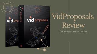 VidProposals Review and Demo - Don't Buy VidProposals - Watch This first!