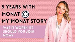 5 YEARS with MONAT - MY MONAT STORY - Is it worth joining now?